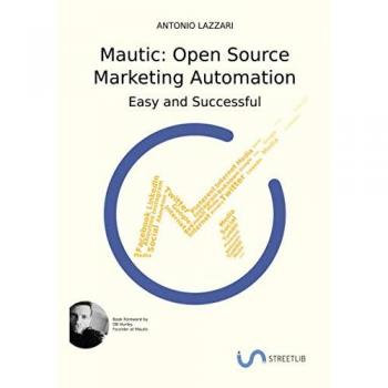 Mautic: Open source marketing automation. Easy and successful