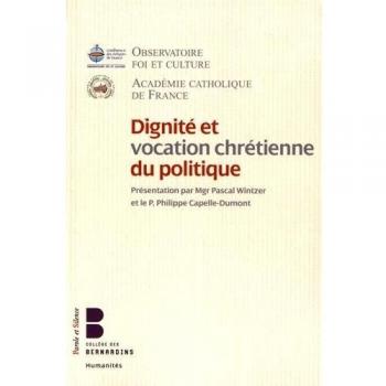 Dignité et vocation chretienne du politique