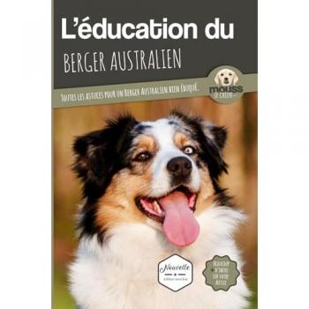 L'ÉDUCATION DU BERGER AUSTRALIEN