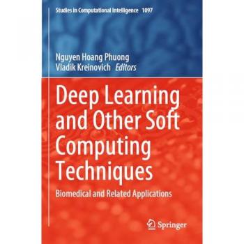 Deep Learning and Other Soft Computing Techniques: Biomedical and Related Applications (Studies in Computational Intelligence, 1097, Band 1097)