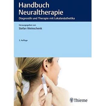 Handbuch Neuraltherapie: Therapie mit Lokalanästhetika