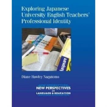 Exploring Japanese University English Teachers'Â Â Professional Identity