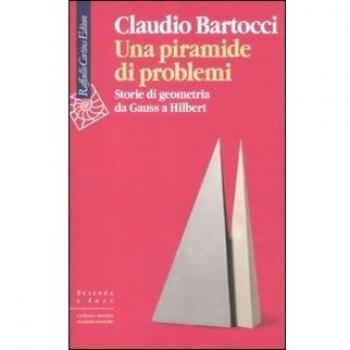 Una piramide di problemi. Storie di geometrie da Gauss a Hilbert