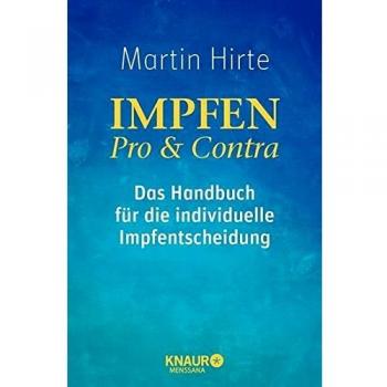 Impfen Pro & Contra: Das Handbuch für die individuelle Impfentscheidung