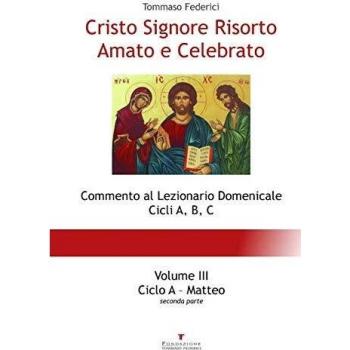Cristo Signore Risorto Amato e Celebrato