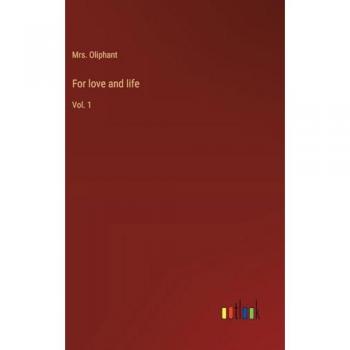 For love and life: Vol. 1