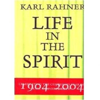 Karl Rahner. Life in the spirit