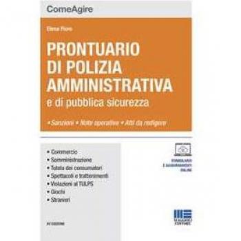 Prontuario di polizia amministrativa e di pubblica sicurezza. Nuova ediz. Con aggiornamento online