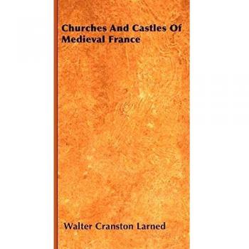 Churches and Castles of Medieval France