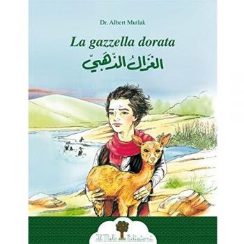 La gazzella dorata. Ediz. italiana e araba