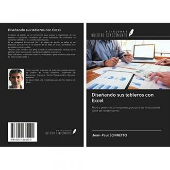 Diseñando sus tableros con Excel: Mida y gestione su empresa gracias a los indicadores clave de rendimiento