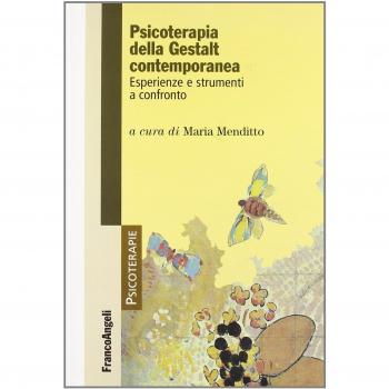 Psicoterapia della Gestalt contemporanea. Esperienze e strumenti a confronto
