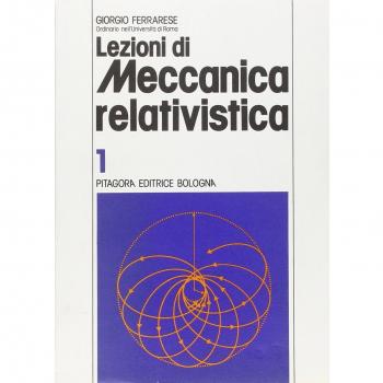 Lezioni di meccanica relativistica (Vol. 1)
