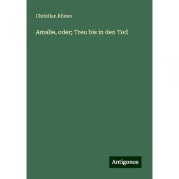 Amalie, oder; Treu bis in den Tod