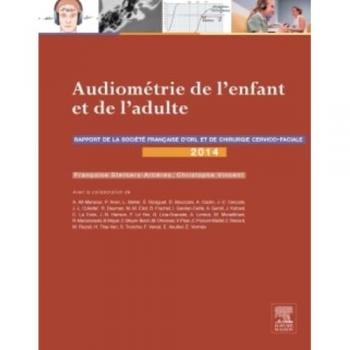 Rapport SFORL 2014. Vol. 1. Audiométrie de l'enfant et de l'adulte