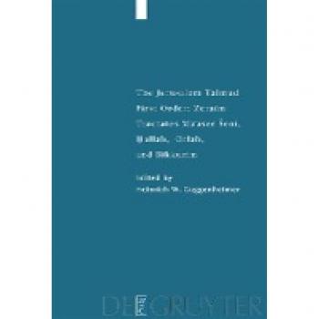 Tractates Ma'aser Seni, Hallah, 'Orlah, and Bikkurim (Studia Judaica, 23)