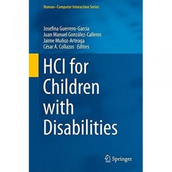 HCI for Children with Disabilities (Human-Computer Interaction Series)