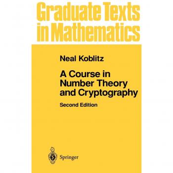 A Course in Number Theory and Cryptography