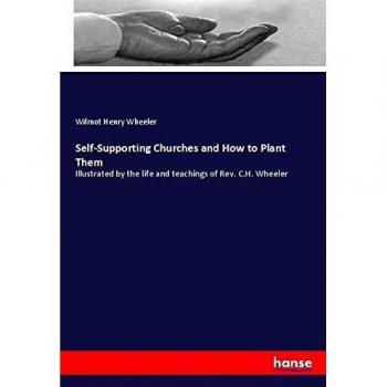 Self-Supporting Churches and How to Plant Them