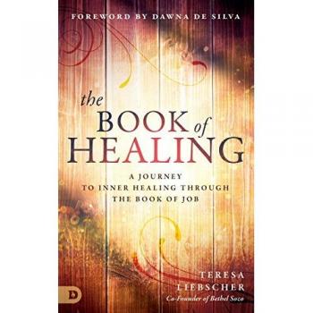 The Book of Healing: A Journey to Inner Healing Through the Book of Job