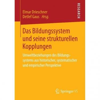 Das Bildungssystem und seine strukturellen Kopplungen