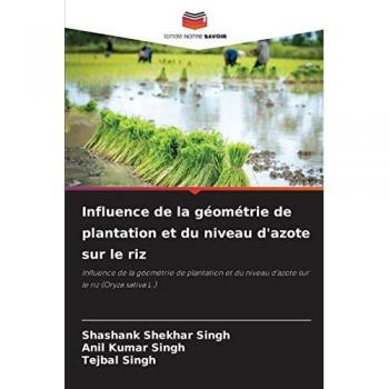 Singh, Shashank Shekhar: Influence de la géométrie de plantation et du niveau d'azote sur le riz
