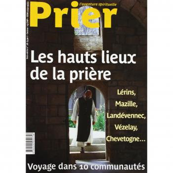 Prier : Les Hauts Lieux de la Prière HS N78
