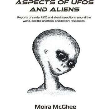 Aspects of UFOs and Aliens: Reports of similar UFO and alien interactions around the world, and the unofficial and military responses