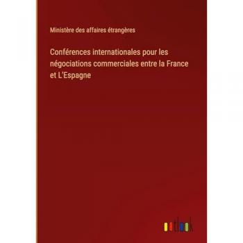 Conférences internationales pour les négociations commerciales entre la France et L'Espagne