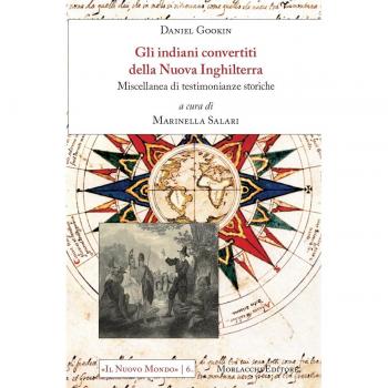 Gli indiani convertiti della nuova Inghilterra. Miscellanea di testimonianze storiche