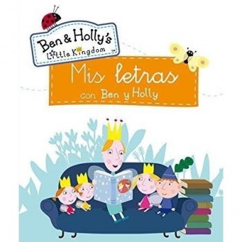 Mis letras con Ben y Holly (El pequeño reino de Ben y Holly. Actividades)