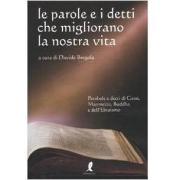 Le parole e i detti che migliorano la nostra vita