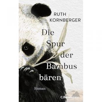 Kornberger, Ruth: Die Spur der Bambusbären