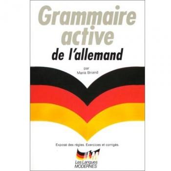 Grammaire active de l' allemand (Les Langues Modernes)