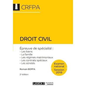 Romain Boffa Droit Civil. Épreuve De Spécialité : Les Biens, La Famille, Les Régimes Matrimoniaux, Les Contrats Spéciaux, Les Sûretés