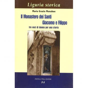 Il Monastero dei Santi Giacomo e Filippo. Tre voci di donna per una storia