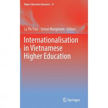 Internationalisation in Vietnamese Higher Education (Higher Education Dynamics, 51, Band 51)