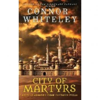 Whiteley, Connor: City of Martyrs: A City of Assassins Urban Fantasy Novella