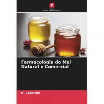 Farmacologia do Mel Natural e Comercial: DE