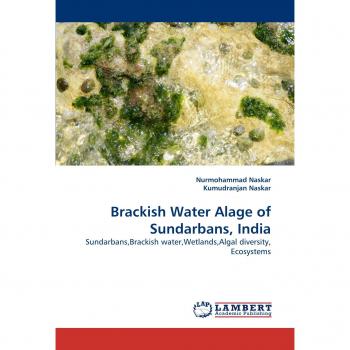 Brackish Water Alage of Sundarbans, India: Sundarbans,Brackish water,Wetlands,Algal diversity, Ecosystems