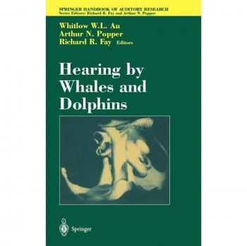 Hearing by Whales and Dolphins (Springer Handbook of Auditory Research, 12, Band 12)