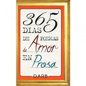 365 Días de poemas de amor en prosa