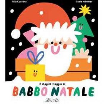 Il magico viaggio di Babbo Natale. Ediz. a colori