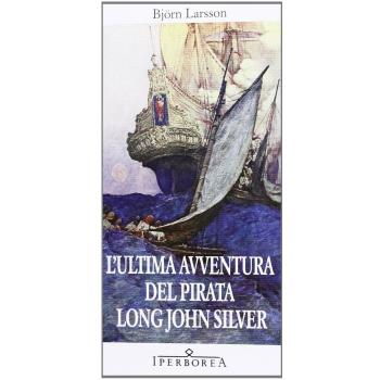 L' ultima avventura del pirata Long John Silver