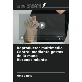 Volety, Uma: Reproductor multimedia Control mediante gestos de la mano Reconocimiento