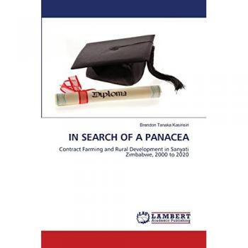 IN SEARCH OF A PANACEA: Contract Farming and Rural Development in Sanyati Zimbabwe, 2000 to 2020