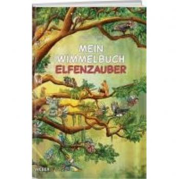 Geser, Celine: Mein Wimmelbuch Elfenzauber
