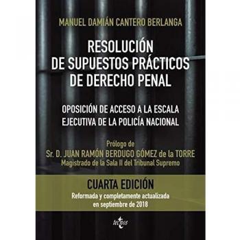 Resolución de supuestos prácticos de Derecho Penal: Oposición de acceso a la escala ejecutiva de la Policía Nacional. Adaptados a las Leyes Orgánicas ... Código Penal