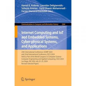 Internet Computing and IoT and Embedded Systems, Cyber-physical Systems, and Applications