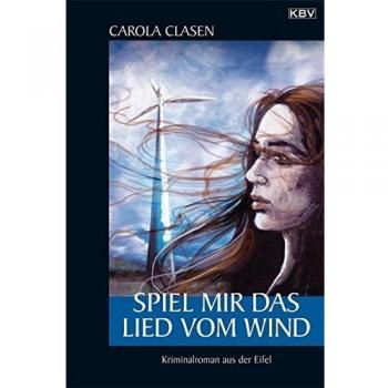 Carola Clasen Spiel Mir Das Lied Vom Wind
